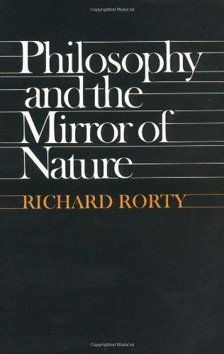 Richard Rorty: Philosophy and the Mirror of Nature (1979)