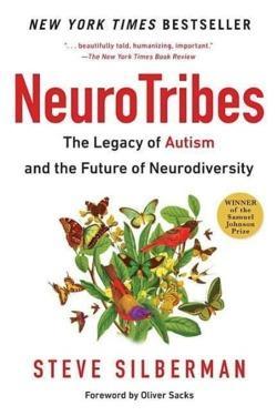 Steve Silberman: Neurotribes: The Legacy of Autism and the Future of Neurodiversity