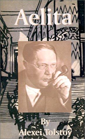 Alexei Tolstoy: Aelita (Paperback, 2001, Fredonia Books (NL))