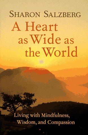 Sharon Salzberg: A heart as wide as the world (1997, Shambhala)