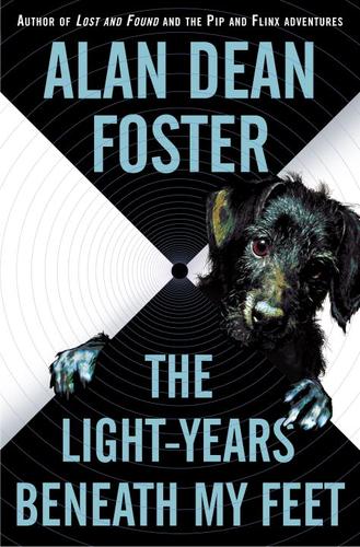 Alan Dean Foster: The Light-years Beneath My Feet (EBook, 2005, Random House Publishing Group)