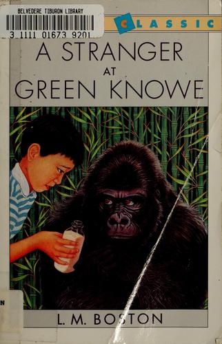 Lucy M. Boston: A stranger at Green Knowe (1979, Harcourt, Brace, Jovanovich)