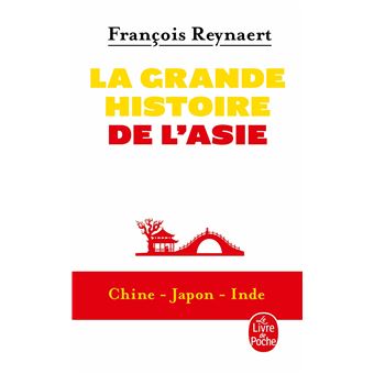 François Reynaert: La grande histoire de l'Asie (Paperback, French language, 2019, LGF)