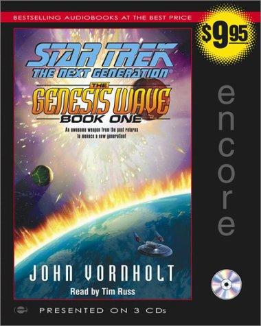 John Vornholt: Star Trek The Next Generation: The Genesis Wave (AudiobookFormat, 2003, Simon & Schuster Audio)