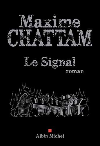 Maxime Chattam: Le Signal (Paperback, 2018, ALBIN MICHEL)