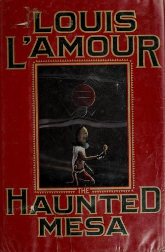 Louis L'Amour: The haunted mesa (1987, Bantam Books)
