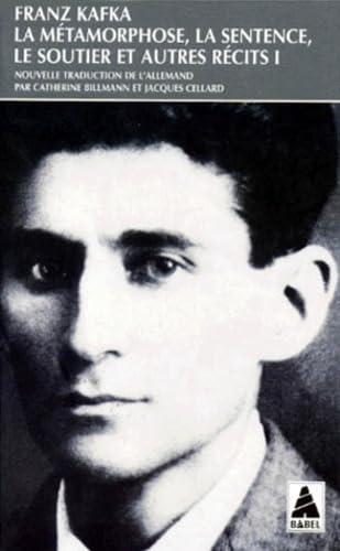 Franz Kafka: La métamorphose, la Sentence, le Soutier et Autres Récits 1 (French language, 1997, Actes Sud)