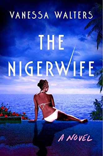 Vanessa Walters: The Nigerwife (Hardcover, 2023, Atria Books)