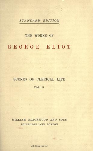 George Eliot: Scenes of clerical life. (1900, W. Blackwood)