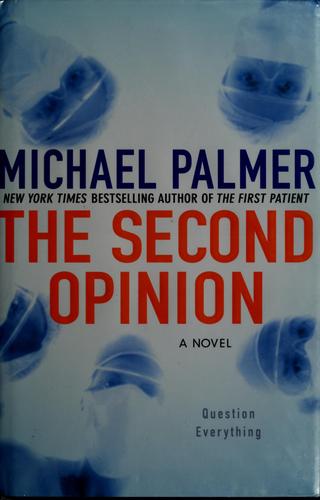 Michael Palmer: The second opinion (2009, St. Martin's Press)