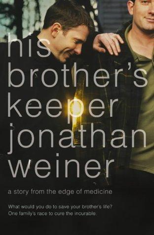 Jonathan Weiner: His Brother's Keeper (Hardcover, 2004, Fourth Estate)