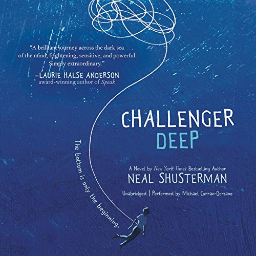 Neal Shusterman: Challenger Deep (AudiobookFormat, 2015, Harpercollins, HarperCollins Publishers and Blackstone Audio)