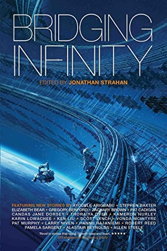 Alastair Reynolds, Charlie Jane Anders, Stephen Baxter, Jonathan Strahan, Pat Cadigan: Bridging Infinity (2016, Solaris)