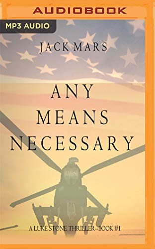 Jack Mars, K.C. Kelly: Any Means Necessary (AudiobookFormat, 2019, Brilliance Audio)