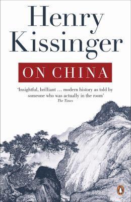 Henry Kissinger: On China (2012)