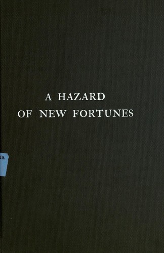 William Dean Howells: A hazard of new fortunes (1911, Harper & Brothers Publishers)