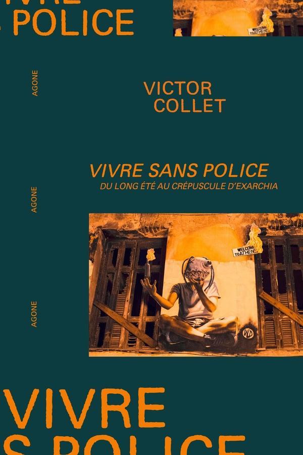 Victor Collet: Vivre sans police (French language, 2025, Agone)