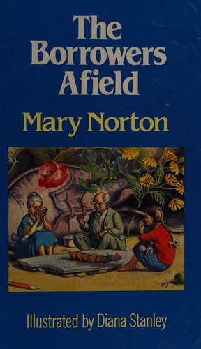 Mary Norton: The Borrowers Afield (1975, Dent)