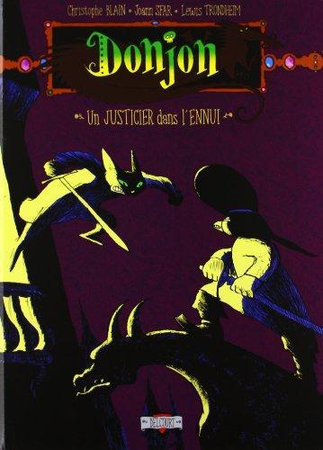 Lewis Trondheim, Joann Sfar, Christophe Blain: Un justicier dans l'ennui (French language)