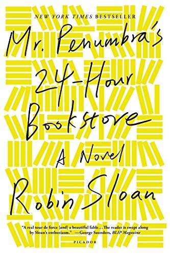 Robin Sloan: Mr. Penumbra's 24-Hour Bookstore (EBook, 2012, Farrar, Straus and Giroux)