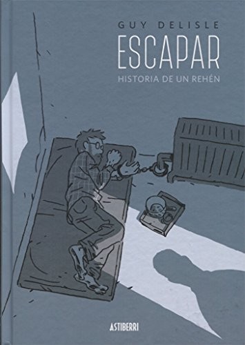 Guy Delisle, María Serna Aguirre: Escapar. Historia de un rehén (Hardcover, 2017, ASTIBERRI EDICIONES)
