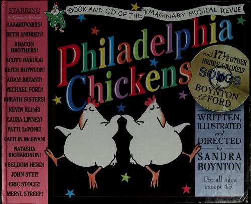 Sandra Boynton: Philadelphia chickens (Hardcover, 2002, Workman Pub.)