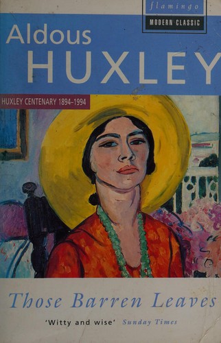 Aldous Huxley: Those barren leaves (1994, Flamingo)