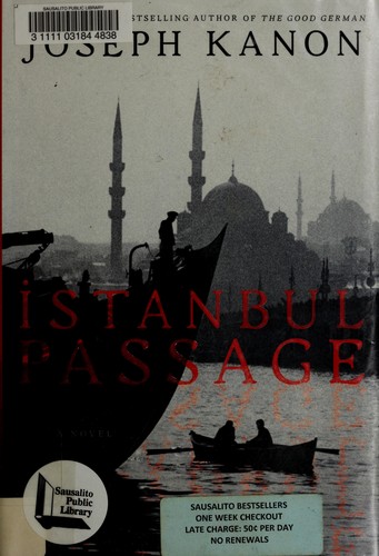 Joseph Kanon: Istanbul passage (2012, Atria Books)