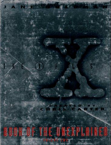 Jane Goldman: The X Files Book of the Unexplained, Vol 2 (Hardcover, 1997, Harper Prism)