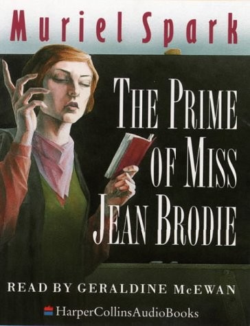Muriel Spark, Geraldine McEwan: The Prime of Miss Jean Brodie (AudiobookFormat, 1993, HarperCollins UK)