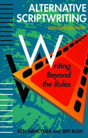 Ken Dancyger: Alternative scriptwriting (1995, Focal Press)