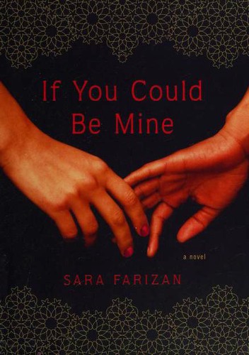 Sara Farizan: If you could be mine (2013, HarperCollins Publishers Ltd.)