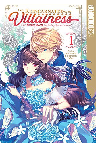 Ataka, Sou Inaida, Hachipisu Wan: I Was Reincarnated as the Villainess in an Otome Game but the Boys Love Me Anyway!, Volume 1 (Paperback, 2021, TOKYOPOP, VIZ Media LLC)