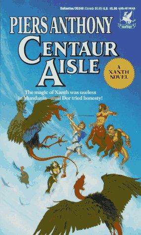 Piers Anthony: Centaur Aisle (Xanth Novels) (1987, Del Rey)