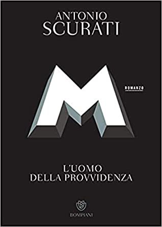 Antonio Scurati: M. L'uomo della provvidenza (Paperback, Italian language, 2020, Bompiani)
