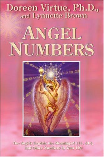 Doreen Virtue, Lynnette Brown: Angel Numbers (Paperback, 2005, Hay House)