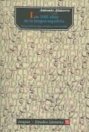 Antonio Alatorre: Los 1001 años de la lengua española (Spanish language, 2002, Fondo de Cultura Económica)