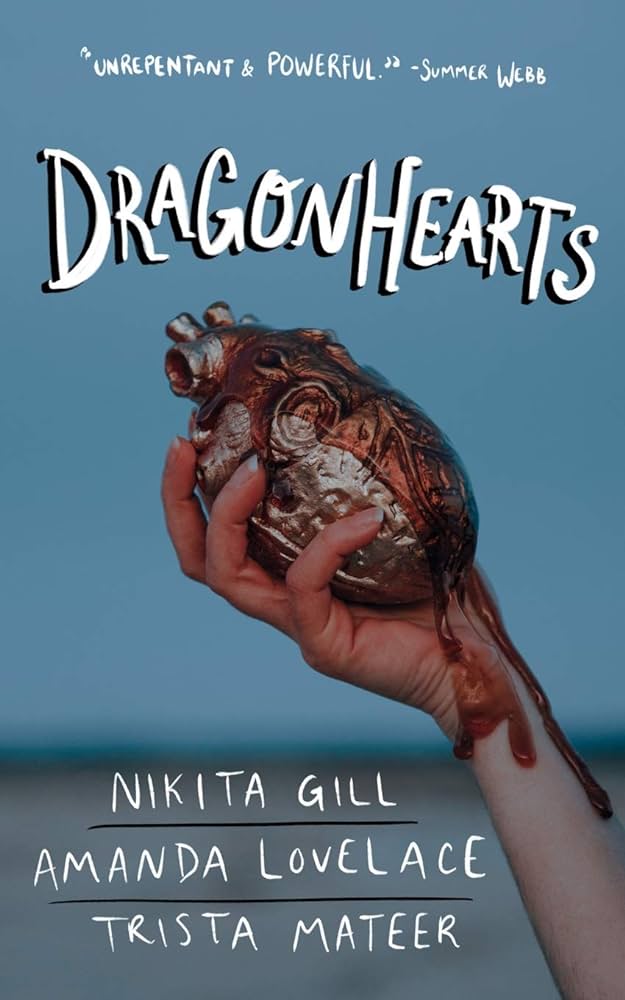 Nikita Gill, Trista Mateer, Amanda Lovelace: Dragonhearts (2019, Independently Published)