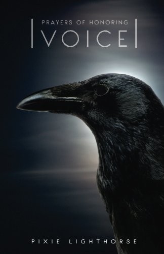 Pixie Lighthorse: Prayers of Honoring Voice (Paperback, 2016, Soulodge Ranch)