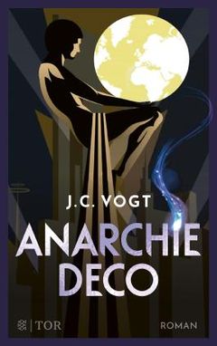 Christian Vogt, Judith C. Vogt: Anarchie Déco (Paperback, Deutsch language, 2021, Fischer Tor)