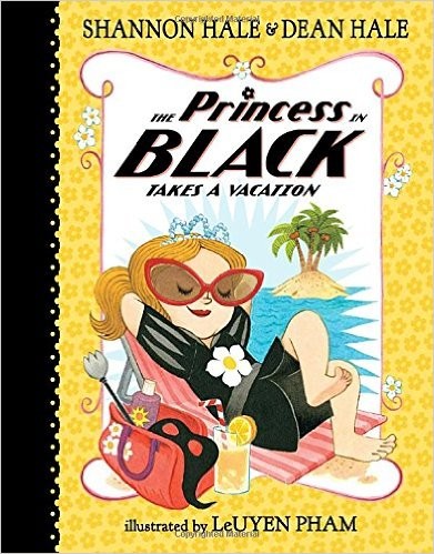 Shannon Hale, LeUyen Pham, Dean Hale, Dean: The Princess in Black Takes a Vacation (Hardcover, 2016, Candlewick)