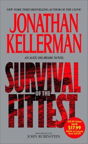 Jonathan Kellerman: Survival of the Fittest (AudiobookFormat, 2002, Random House Audio Publishing Group)