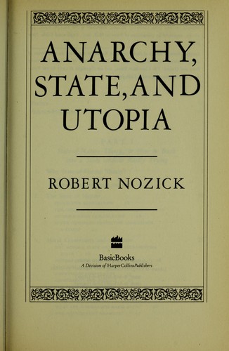 Robert Nozick: Anarchy, state, and Utopia (1975, Blackwell)