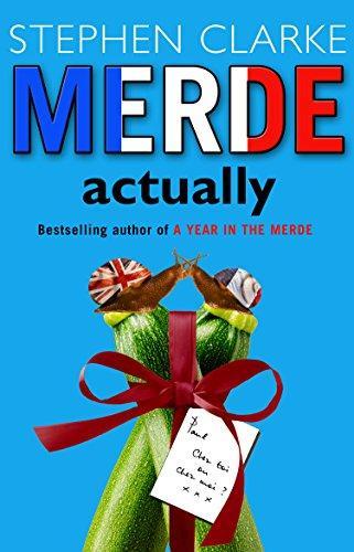 Stephen Clarke: Merde Actually (2006)