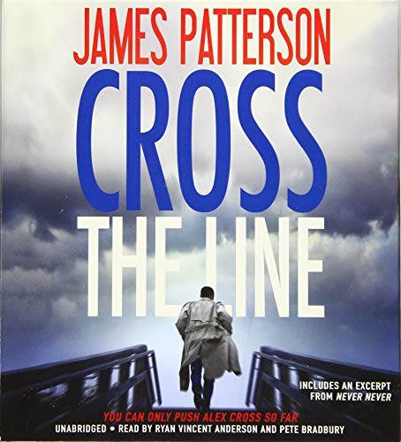 James Patterson: Cross the Line (AudiobookFormat, 2016, Little, Brown & Company)