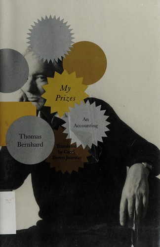 Thomas Bernhard: My prizes (2010, Alfred A. Knopf)