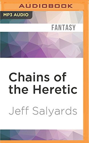 Jeff Salyards, Kris Chung: Chains of the Heretic (AudiobookFormat, 2016, Audible Studios on Brilliance Audio, Audible Studios on Brilliance)