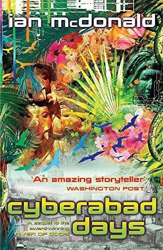 Ian McDonald: Cyberabad Days