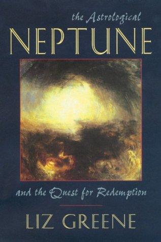 Liz Greene: The astrological Neptune and the quest for redemption (Paperback, 1996, Samuel Weiser)