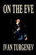 Ivan Sergeevich Turgenev: On the Eve (Paperback, 2003, Wildside Press)
